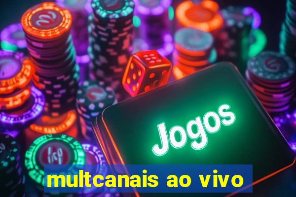 multcanais ao vivo