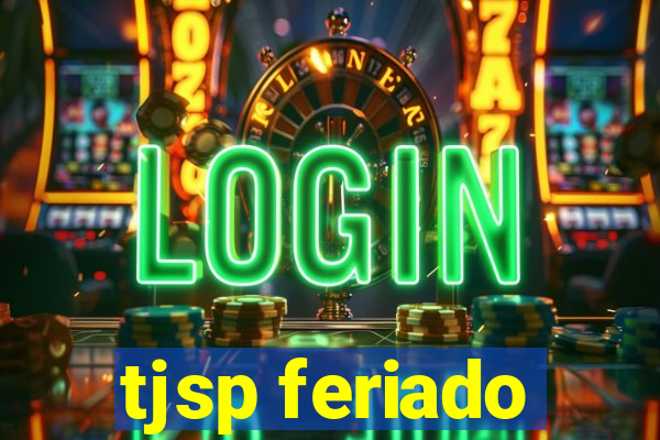 tjsp feriado