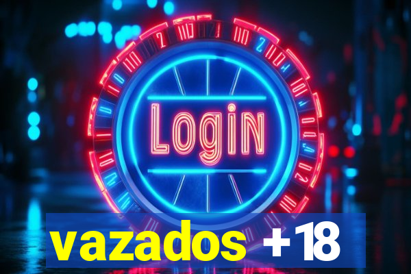 vazados +18