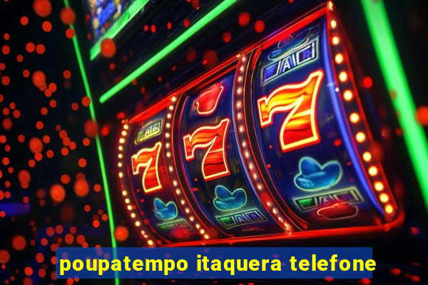 poupatempo itaquera telefone