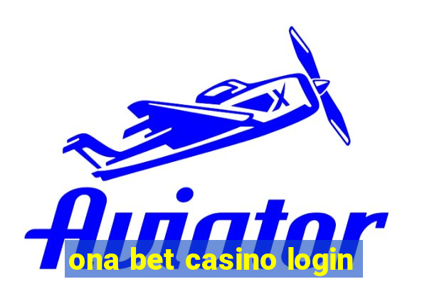 ona bet casino login