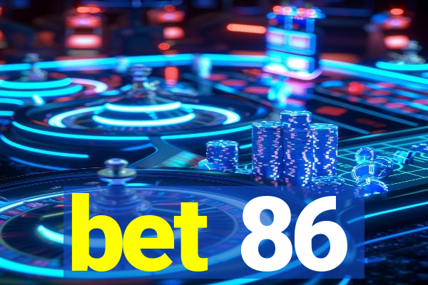 bet 86