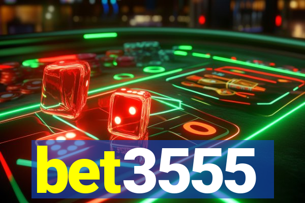 bet3555