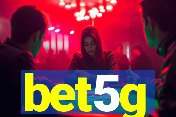 bet5g