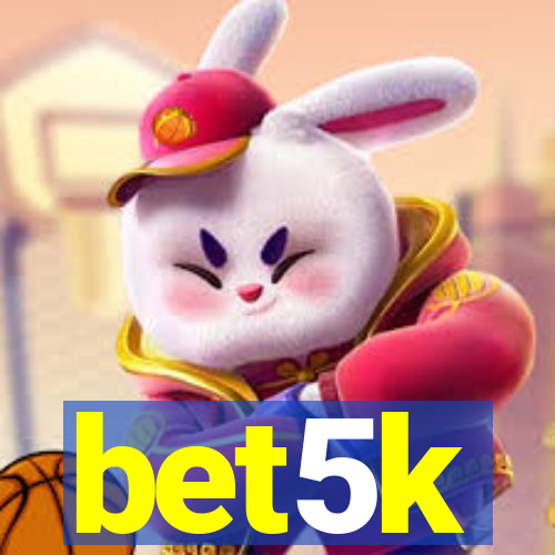 bet5k