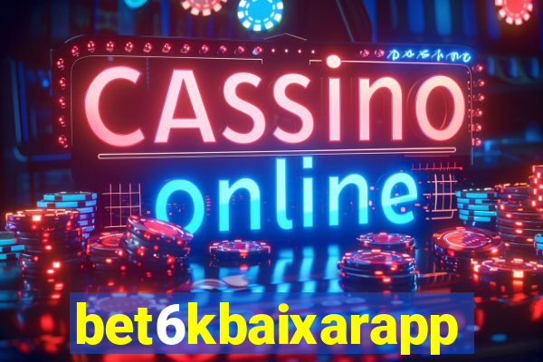 bet6kbaixarapp