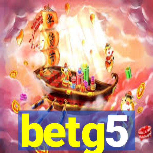 betg5