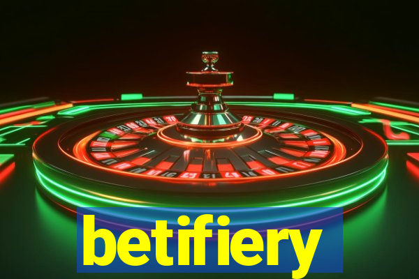 betifiery