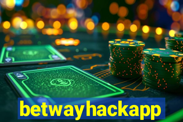 betwayhackapp