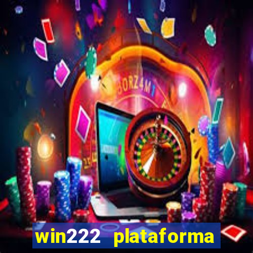 win222 plataforma de jogos