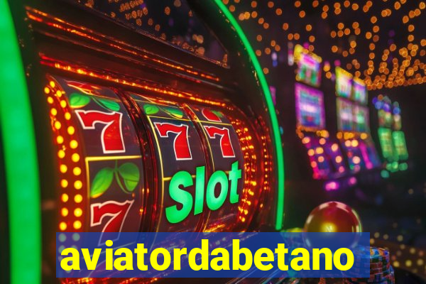 aviatordabetano