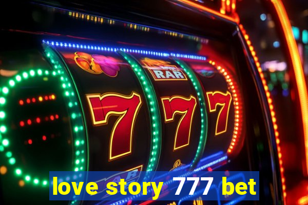 love story 777 bet