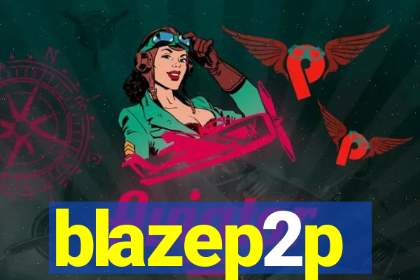 blazep2p