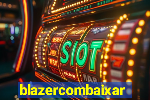 blazercombaixar