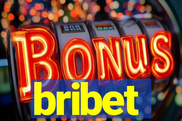 bribet