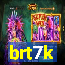 brt7k