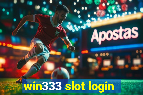 win333 slot login