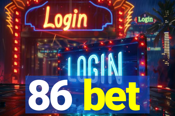 86 bet