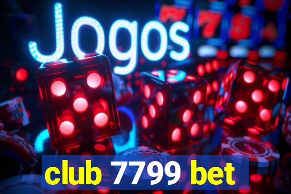 club 7799 bet