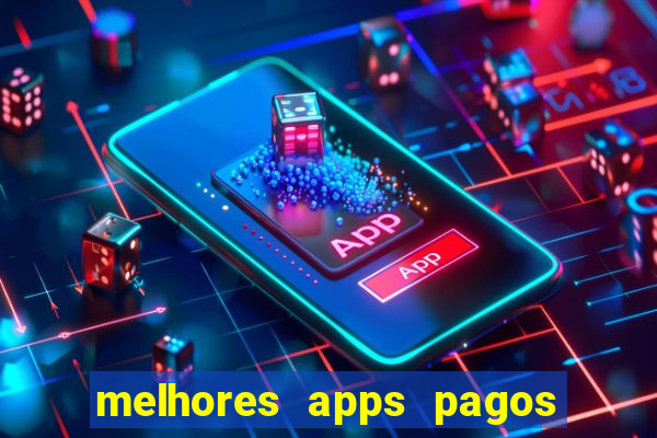 melhores apps pagos play store