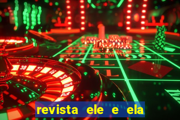 revista ele e ela cartas do forum