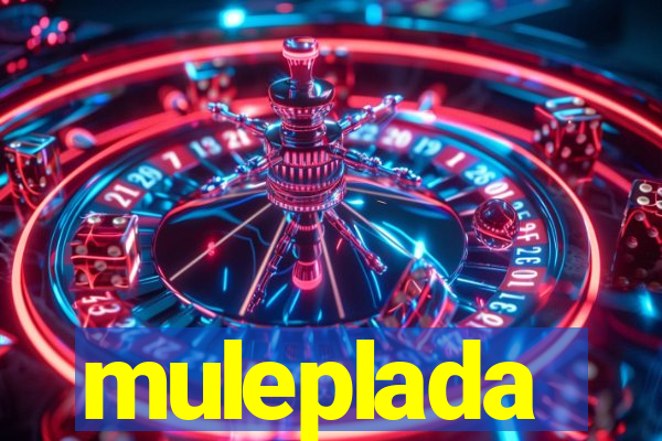 muleplada