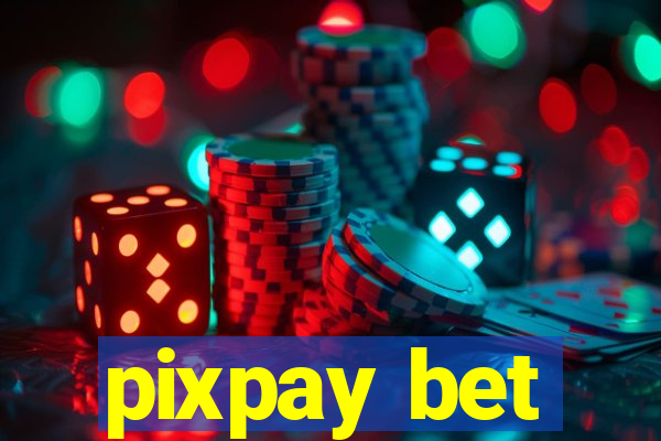 pixpay bet