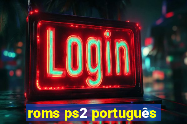 roms ps2 português