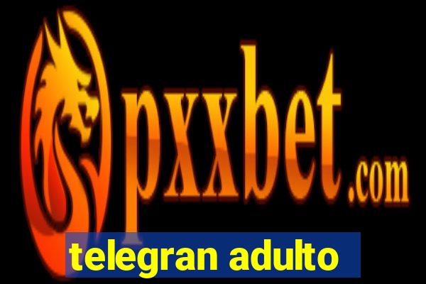 telegran adulto