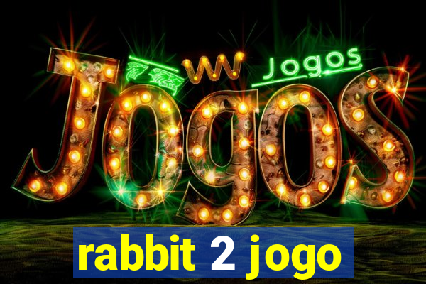 rabbit 2 jogo