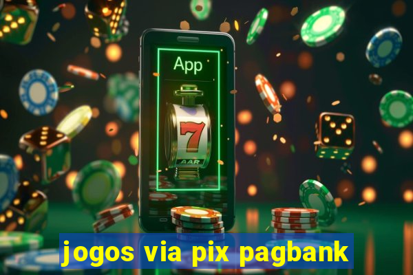 jogos via pix pagbank