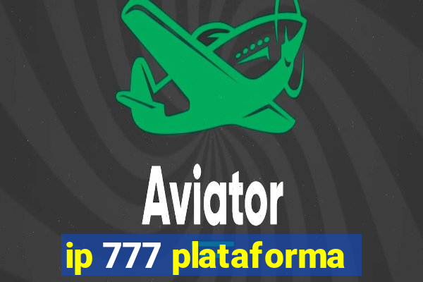 ip 777 plataforma