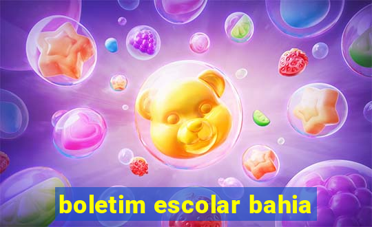 boletim escolar bahia