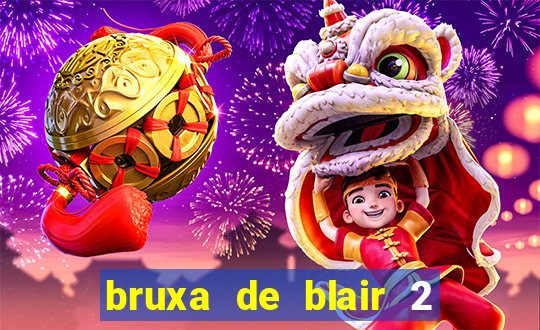 bruxa de blair 2 filme completo dublado