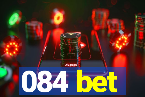 084 bet