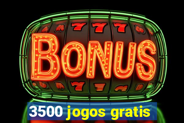 3500 jogos gratis