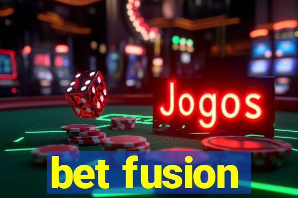 bet fusion