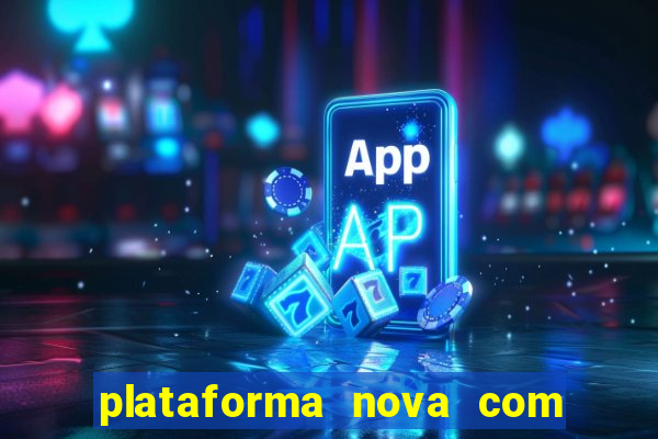 plataforma nova com b么nus de cadastro plataforma com bonus de cadastro facebook