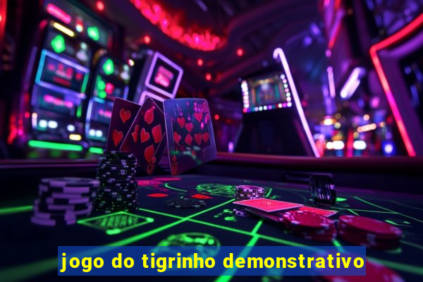 jogo do tigrinho demonstrativo