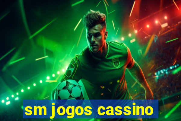 sm jogos cassino