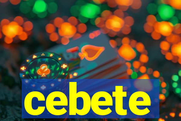 cebete