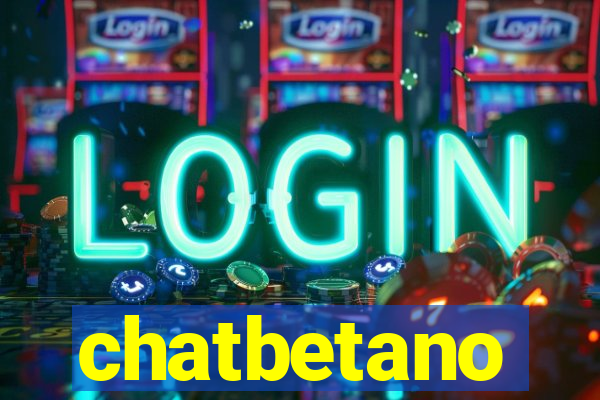 chatbetano