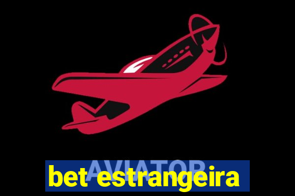 bet estrangeira