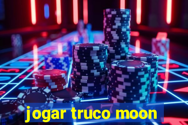 jogar truco moon