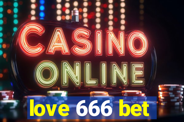 love 666 bet