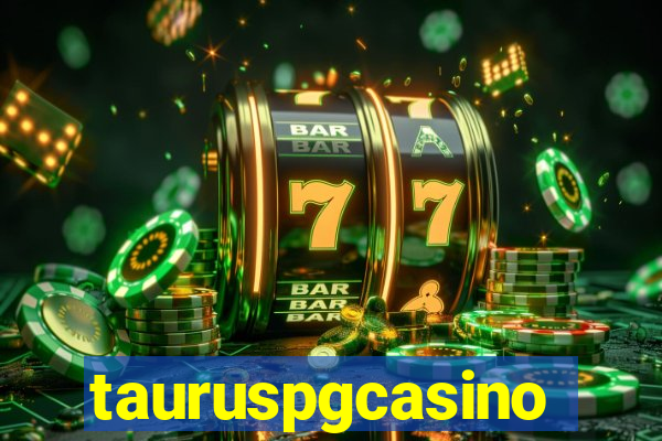 tauruspgcasino