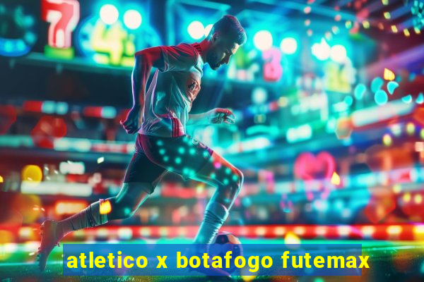 atletico x botafogo futemax