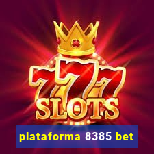 plataforma 8385 bet