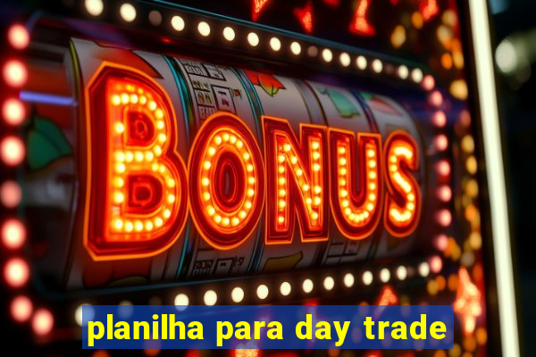 planilha para day trade