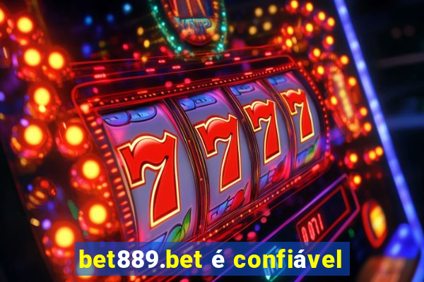 bet889.bet é confiável